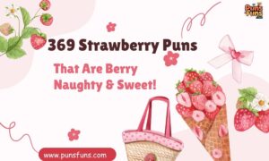 369 Strawberry Puns That Are Berry Naughty & Sweet!