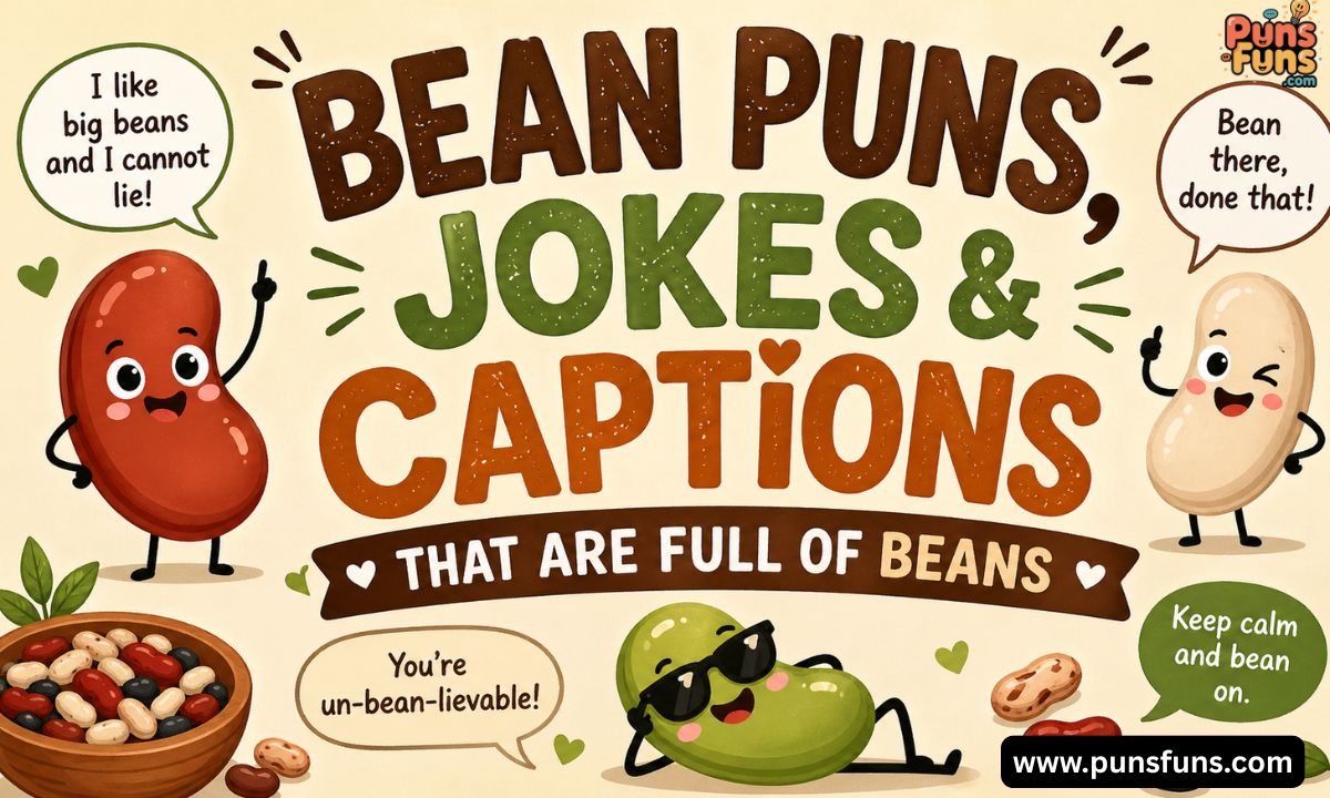 Bean Puns, Jokes & Captions That Are Full of Beans