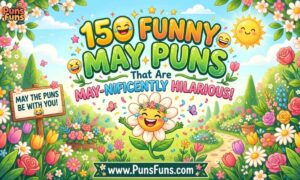 150 Funny May Puns That Are May-nificently Hilarious