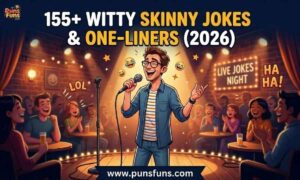155+ Witty Skinny Jokes One-Liners (2026)