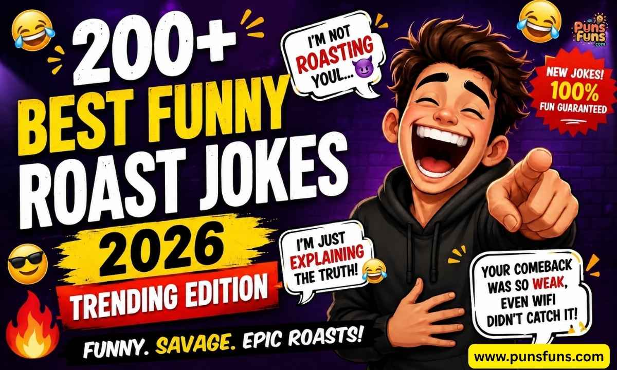 200+ Best Funny Roast Jokes 2026 Trending Edition