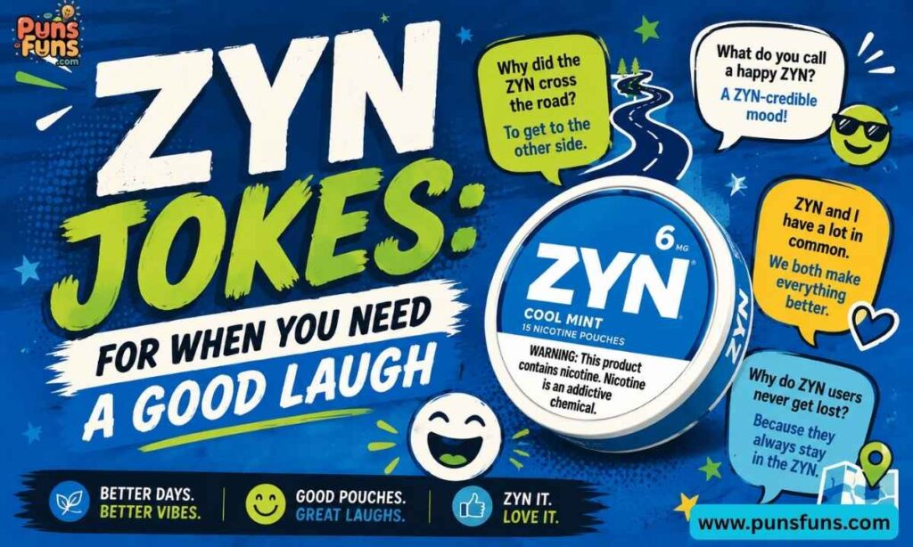 Zyn Jokes For When You Need a Good Laugh