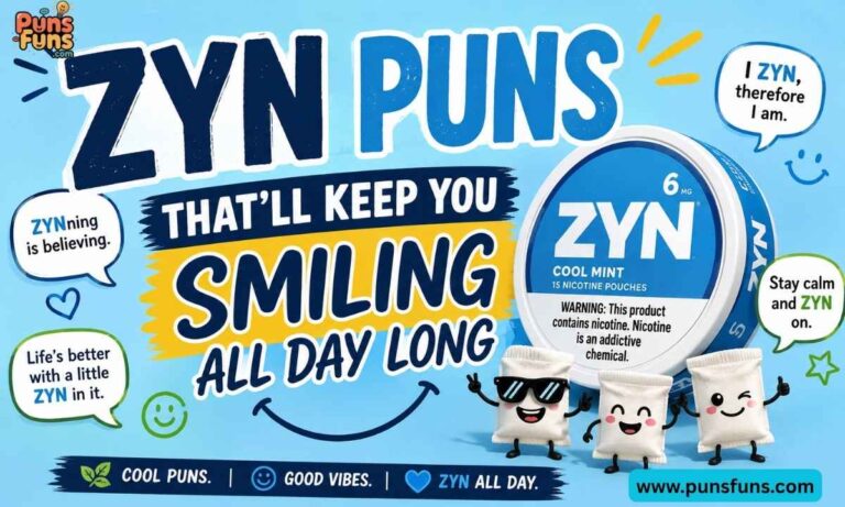 Zyn Puns That'll Keep You Smiling All Day Long