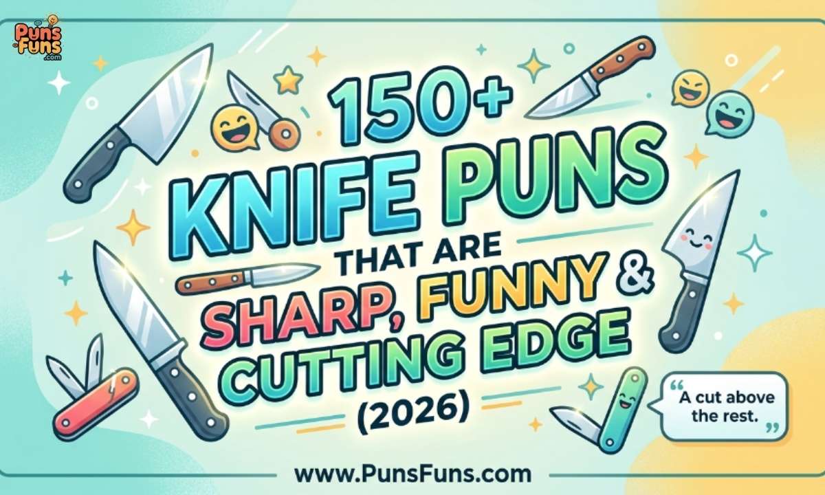 150+ Knife Puns That Are Sharp, Funny & Cutting Edge (2026)