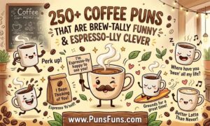 250+ Coffee Puns That Are Brew-tally Funny and Espresso-lly Clever