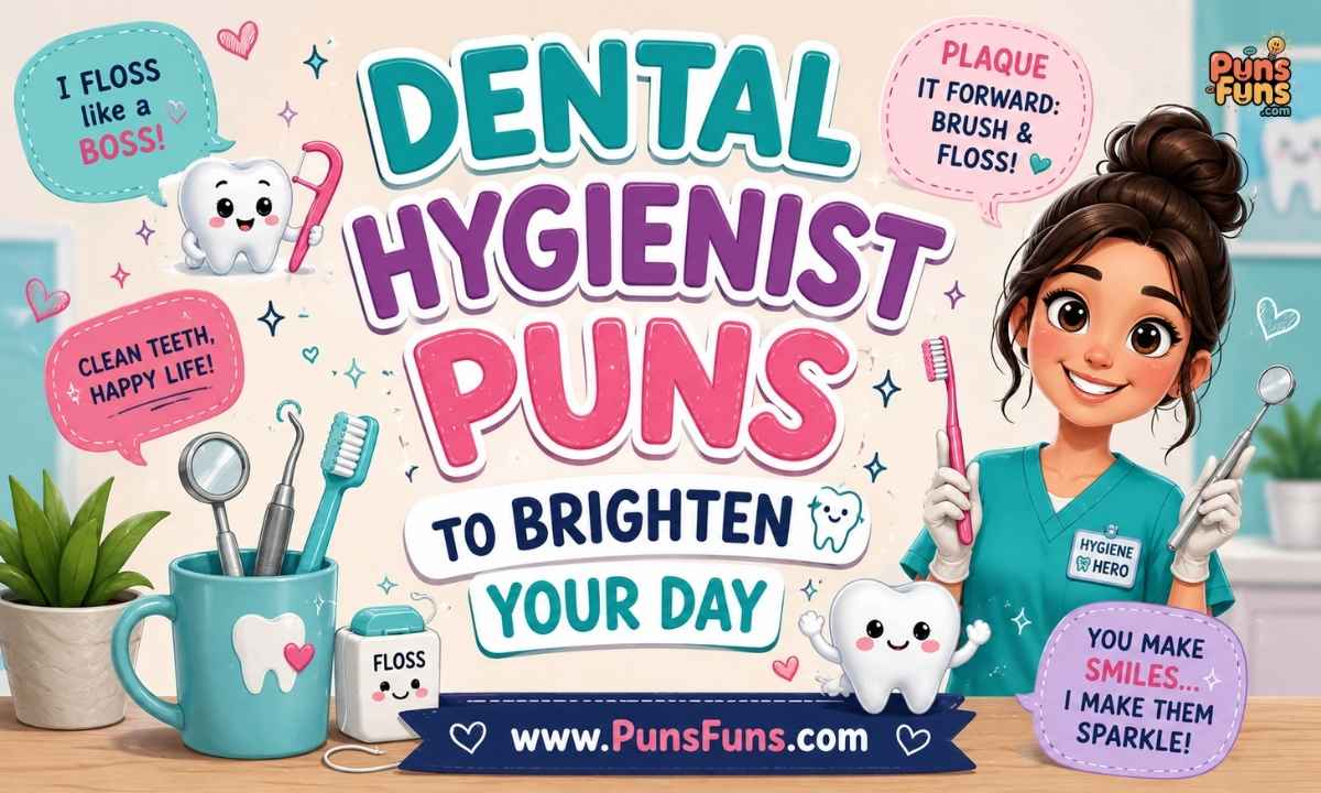 Dental Hygienist Puns to Brighten Your Day