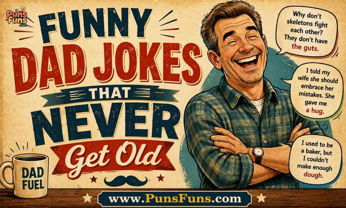Funny Dad Jokes That Never Get Old