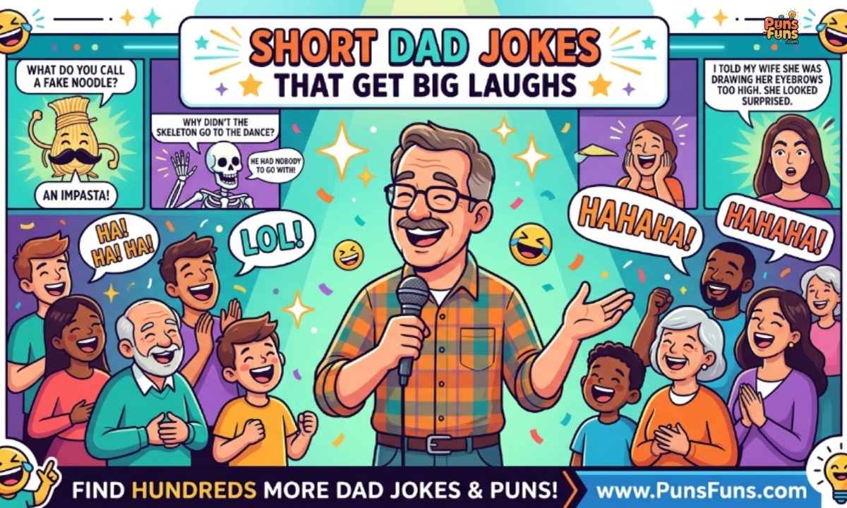 Short Dad Jokes That Get Big Laughs