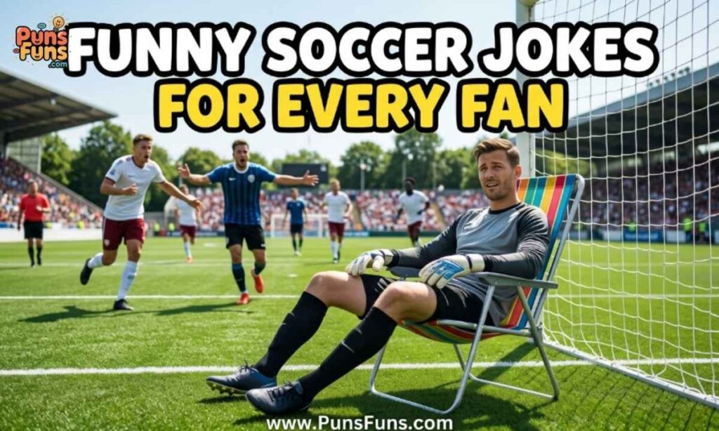 Funny Soccer Jokes for Every Fan