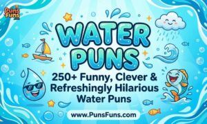 Water Puns 250+ Funny, Clever & Refreshingly Hilarious Water Puns