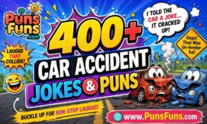 400+ Car Accident Jokes & Puns